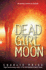 Dead Girl Moon