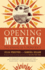 Opening Mexico: the Making of a Democracy