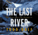 The Last River: the Tragic Race for Shangri-La