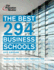 The Best 294 Business Schools, 2017 Edition: Find the Best Business School for You