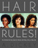 Hair Rules! : the Ultimate Hair-Care Guide for Women With Kinky, Curly, Or Wavy Hair