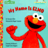 My Name is Elmo (a Golden Little Look-Look Book)