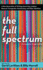 The Full Spectrum: A New Generation of Writing about Gay, Lesbian, Bisexual, Transgender, Questioning, and Other Identities