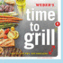 Weber's Time to Grill: Easy Or Adventurous, Great Either Way