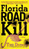 Florida Roadkill: a Novel