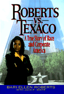 Roberts Vs. Texaco: a True Story of Race and Corporate America