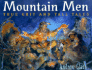 Mountain Men: True Grit and Tall Tales