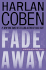 Fade Away (Myron Bolitar, Book 3)