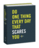 Do One Thing Every Day That Scares You: a Journal (Do One Thing Every Day Journals)
