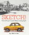 Sketch! : the Non-Artist's Guide to Inspiration, Technique, and Drawing Daily Life