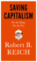 Saving Capitalism: for the Many, Not the Few