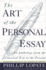 The Art of the Personal Essay: an Anthology From the Classical Era to the Present