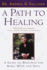 A Path to Healing: A Guide to Wellness for Body, Mind, and Soul