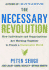 The Necessary Revolution: How Individuals and Organizations Are Working Together to Create a Sustainable World
