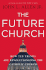 The Future Church: How Ten Trends Are Revolutionizing the Catholic Church