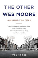 The Other Wes Moore: One Name, Two Fates