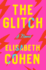 The Glitch Cohen, Elisabeth
