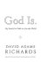 God is. : My Search for Faith in a Secular World