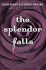 The Splendor Falls