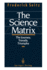 The Science Matrix: The Journey, Travails, Triumphs