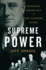 Supreme Power: Franklin Roosevelt Vs. the Supreme Court