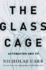 The Glass Cage-Automation and Us