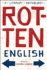 Rotten English: a Literary Anthology