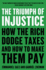 The Triumph of Injustice How the Rich Dodge Taxes and How to Make Them Pay