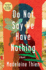 Do Not Say We Have Nothing: a Novel