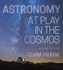 Astronomy: at Play in the Cosmos