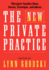The New Private Practice: Successful Therapist-Coaches Share Stories and Practical Advice