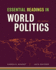 Essential Readings in World Politics 4e: 0 (the Norton Series in World Politics)