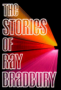 The Stories of Ray Bradbury