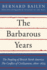 The Barbarous Years: the Peopling of British North America: the Conflict of Civilizations, 1600-1675