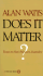 Does It Matter?