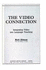Video Connection: Integrating Video Into Language Teaching
