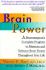 Brain Power: a Neurosurgeon's Complete Program to Maintain and Enhance Brain Fitness Throughout Your Life