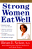 Strong Women Eat Well: Nutritional Strategies for a Healthy Body and Mind