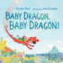 Baby Dragon, Baby Dragon!