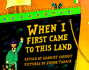 When I First Came to This Land