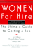 Women for Hire: the Ultimate Guide to Getting a Job