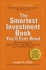 The Smartest Investment Book You'Ll Ever Read: the Proven Way to Beat the Pros and Take Control of Your Financial Future