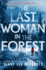 The Last Woman in the Forest