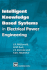 Intelligent Knowledge Based Systems in Electrical Power Engineering