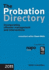 The Probation Directory 2013: Incorporating Offender Management and Interventions