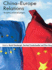 China-Europe Relations: Perceptions, Policies and Prospects