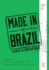 Made in Brazil: Studies in Popular Music (Routledge Global Popular Music Series)