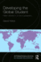 Developing the Global Student: Higher Education in an Era of Globalization (Internationalization in Higher Education Series)