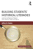 Building Students' Historical Literacies: Learning to Read and Reason With Historical Texts and Evidence