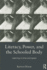 Literacy, Power, and the Schooled Body: Learning in Time and Space